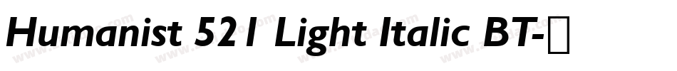 Humanist 521 Light Italic BT字体转换